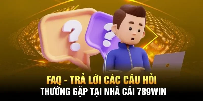 Giải đáp thắc mắc phổ biến về 789WIN nhanh và rõ ràng
